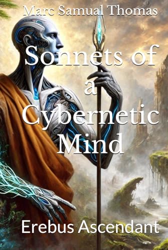 Sonnets of a Cybernetic Mind - Erebus Ascendant von Independently published