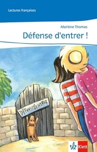 Défense d'entrer !: Lektüre Ab Ende des 1. Lernjahres (Lectures françaises) von Klett