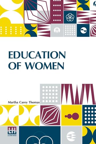 Education Of Women: Edited By Nicholas Murray Butler von Lector House