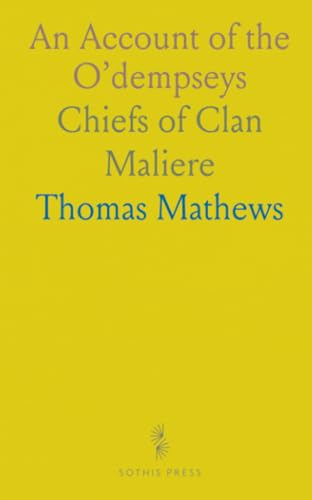 An Account of the O’dempseys: Chiefs of Clan Maliere von Sothis Press