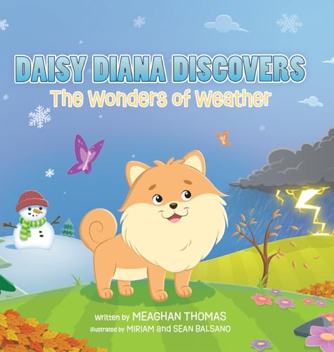 Daisy Diana Discovers the Wonders of Weather Daisy Diana Discovers the Wonders of Weather von Skippy Creek