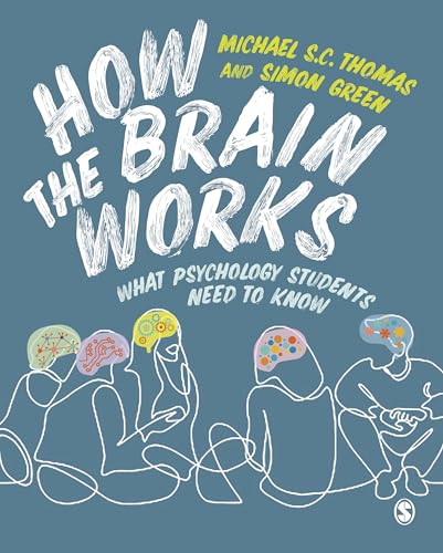 How the Brain Works: What Psychology Students Need to Know von SAGE Publications Ltd