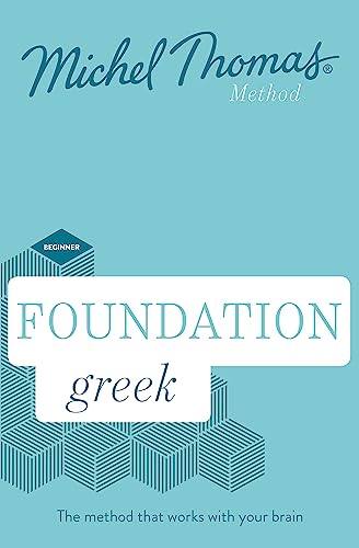 Foundation Greek New Edition (Learn Greek with the Michel Thomas Method): Beginner Greek Audio Course
