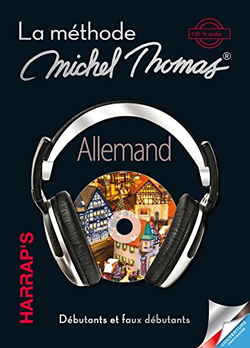 Harrap's méthode Michel Thomas Allemand débutant: La méthode Michel Thomas, débutants et faux débutants Harrap's méthode Michel Thomas Allemand débutant: La méthode Michel Thomas, débutants et faux débutants