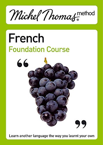 Michel Thomas Foundation Course: French (Michel Thomas Series)