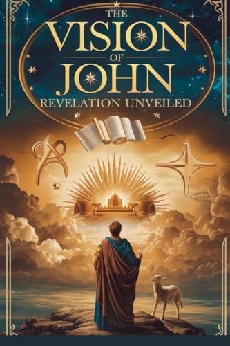 The Vision of John (Christian Biblical Fiction, Band 24) von FaithLight Publishers