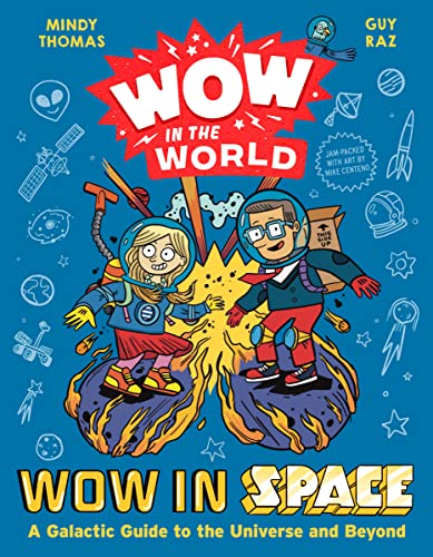 Wow in the World: Wow in Space: A Galactic Guide to the Universe and Beyond von Clarion Books