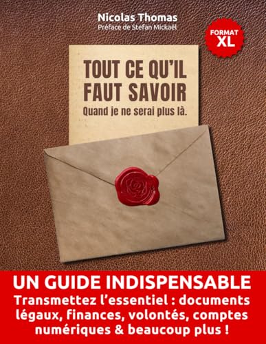 Tout ce qu'il faut savoir quand je ne serai plus là: Organisateur de votre héritage administratif von Independently published