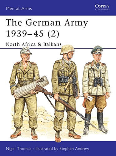 German Army, 1939-45: North Africa & Balkans (Men-at-arms Series, 316, Band 2)