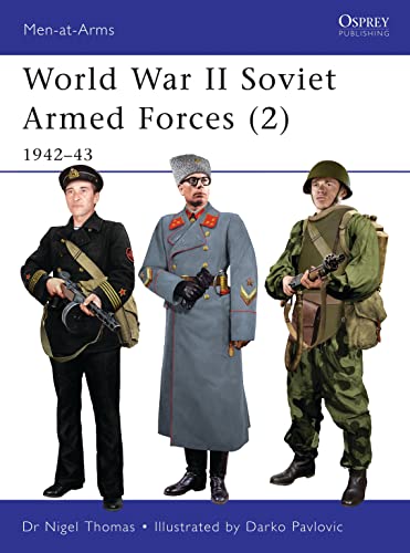 World War II Soviet Armed Forces (2): 1942–43 (Men-at-Arms, Band 468)