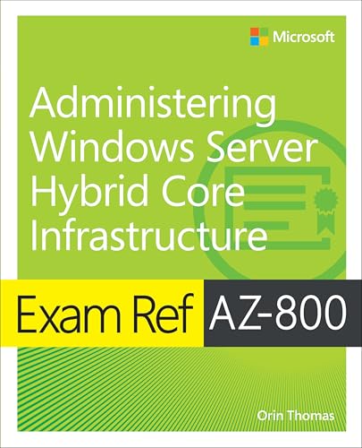 Exam Ref AZ-800 Administering Windows Server Hybrid Core Infrastructure von Microsoft Press