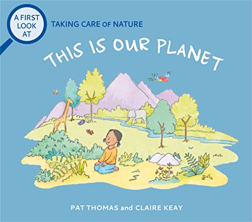 Taking Care of Nature: This is our Planet