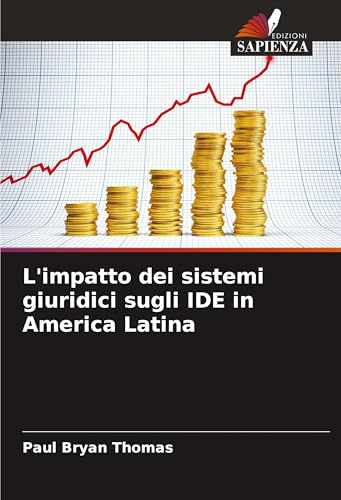 L'impatto dei sistemi giuridici sugli IDE in America Latina von Edizioni Sapienza