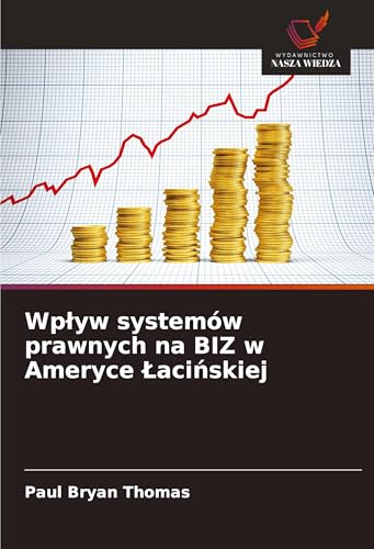 Wp¿yw systemów prawnych na BIZ w Ameryce ¿aci¿skiej: DE von Wydawnictwo Nasza Wiedza