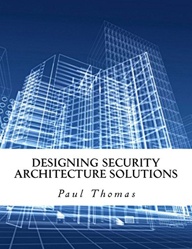 Designing Security Architecture Solutions von CreateSpace Independent Publishing Platform