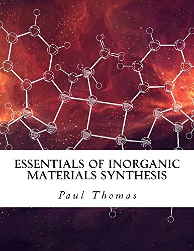 Essentials of Inorganic Materials Synthesis Essentials of Inorganic Materials Synthesis von CreateSpace Independent Publishing Platform