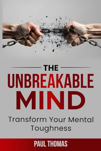 The Unbreakable Mind The Unbreakable Mind von Independently published