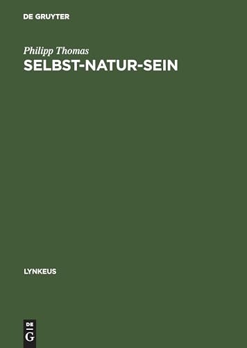 Selbst-Natur-Sein. Leibphänomenologie als Naturphilosophie