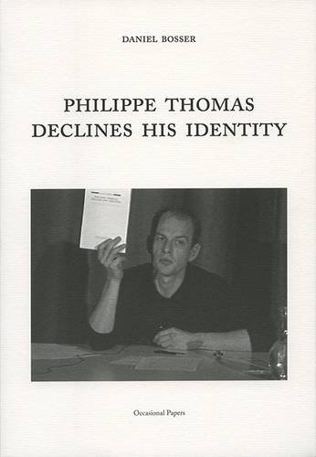 Daniel Bosser, Philippe Thomas Declines His Identity