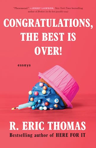Congratulations, The Best Is Over!: Essays von Random House Publishing Group
