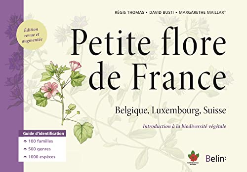 Petite flore de France: Belgique, Luxembourg, Suisse von BELIN