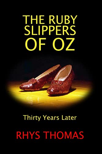 THE RUBY SLIPPERS OF OZ: Thirty Years Later von Lulu.com