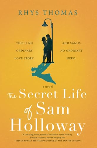 The Secret Life of Sam Holloway: A Novel von Park Row