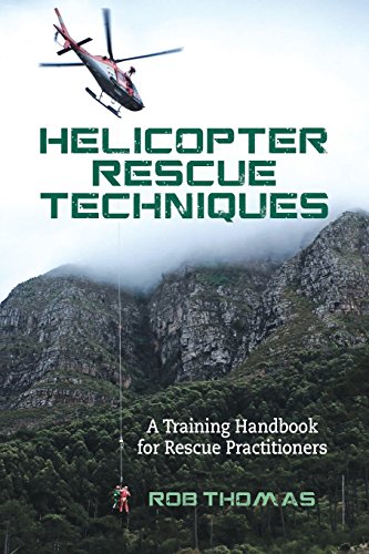 Helicopter Rescue Techniques: A Training Handbook for Rescue Practitioners von CreateSpace Independent Publishing Platform