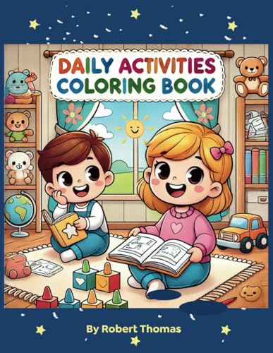 Fun Everyday Activities Coloring Book for Kids 3-6: A Creative and Simple Coloring Book for Toddlers and Preschoolers – Daily Life Scenes to Spark Imagination – Perfect for Ages 3-6 von Independently published