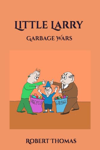 Little Larry: Garbage Wars von Independently published