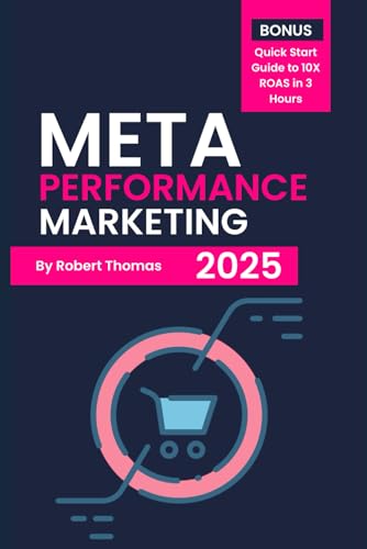 Meta Performance Marketing: The Ultimate Guide to Ads that Convert on Meta (The Startup Marketing Series) von Independently published