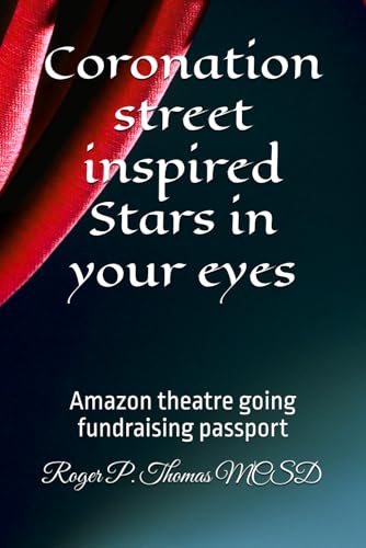 Coronation street inspired Stars in your eyes: Amazon theatre going fundraising passport
