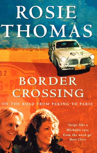 Border Crossing: On the Road from Peking to Paris von Virago