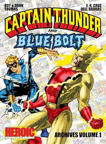 Captain Thunder and Blue Bolt Archives: Volume 1 von Critical Blast