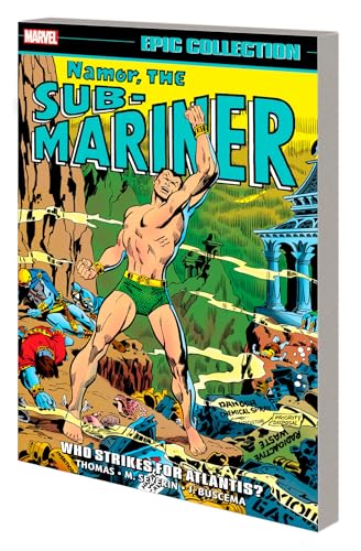 Namor, The Sub-Mariner Epic Collection: Who Strikes For Atlantis? (The Namor, the Sub-Mariner Epic Collection, 3) von Marvel