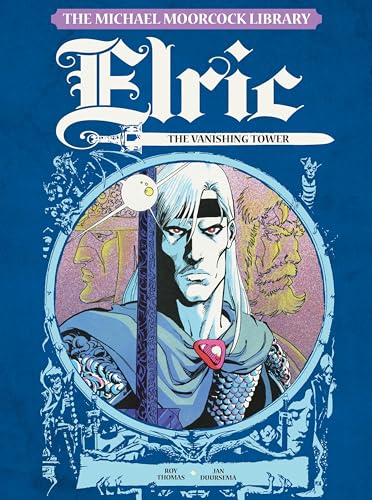 Elric, Vol.5: The Vanishing Tower (Michael Moorcock Library: Elric, Band 5)