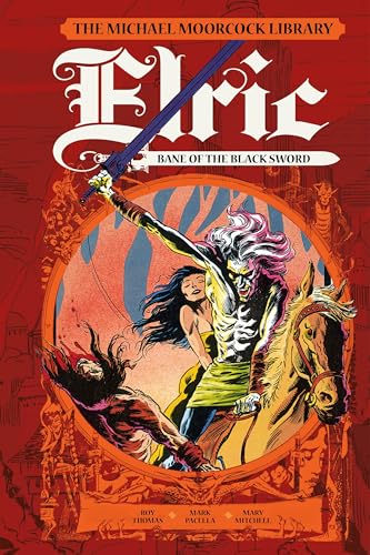The Michael Moorcock Library: Elric: Bane of the Black Sword