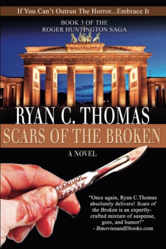 Scars of the Broken: The Roger Huntington Saga, Book 3