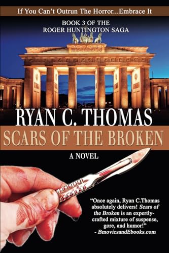 Scars of the Broken: The Roger Huntington Saga, Book 3