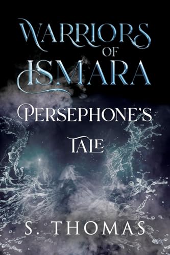 Warriors of Ismara: Persephone's Tale Warriors of Ismara: Persephone's Tale von Vanguard Press