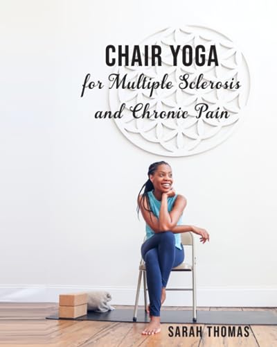 Chair Yoga for Multiple Sclerosis and Chronic Pain von Independently published