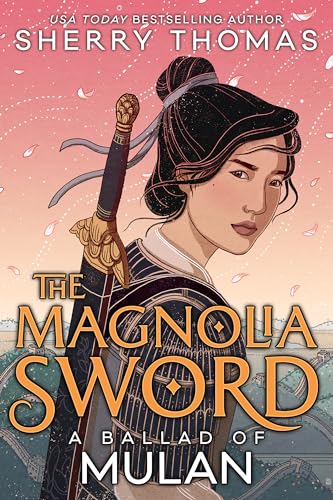The Magnolia Sword: A Ballad of Mulan
