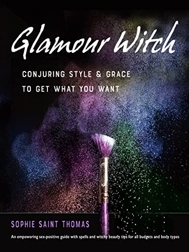 Glamour Witch: Conjuring Style & Grace to Get What You Want Glamour Witch: Conjuring Style & Grace to Get What You Want von Weiser Books