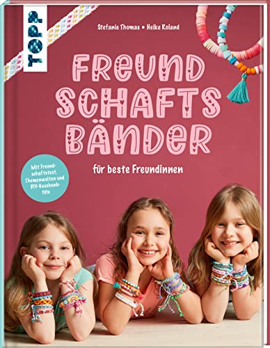 Freundschaftsbänder: für beste Freundinnen von Frech
