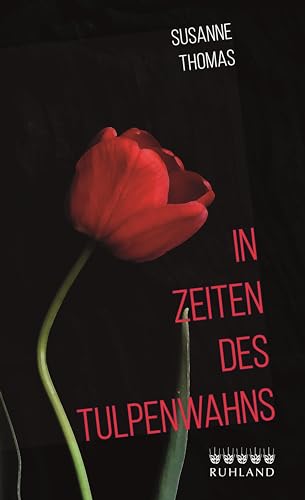 In Zeiten des Tulpenwahns