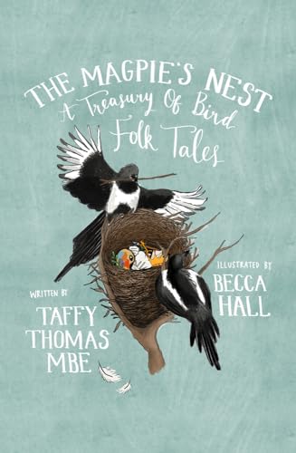 The Magpie's Nest: A Treasury of Bird Folk Tales von The History Press Ltd