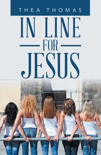 In Line for Jesus von WestBow Press
