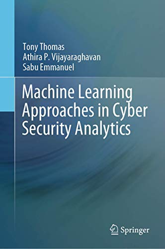 Machine Learning Approaches in Cyber Security Analytics von Springer