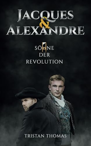JACQUES & ALEXANDRE: Söhne der Revolution von Independently published