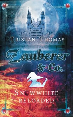 Zauberer & Co.: Snow White Reloaded